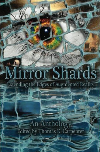 Mirror Shards: Extending the Edges of Augmented Reality (Volume 1)